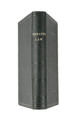 Tenants Law: Or, The Laws Concerning Landlords, Tenants and Farmers...