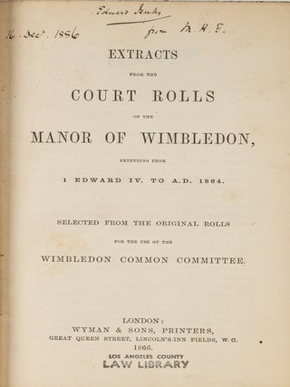 Item #81167 Extracts from the Court Rolls of the Manor of Wimbledon, Extending. Philip Henry...