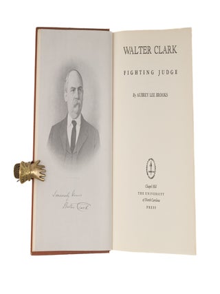 Item #81169 Walter Clark: Fighting Judge. Aubrey Lee Brooks