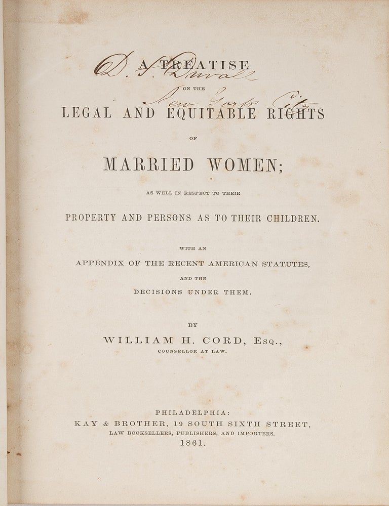 Item #81182 A Treatise on the Legal and Equitable Rights of Married Women. William C. Cord.