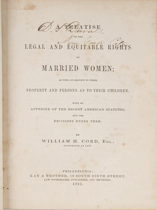 Item #81182 A Treatise on the Legal and Equitable Rights of Married Women. William C. Cord