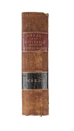 A Treatise on the Legal and Equitable Rights of Married Women...