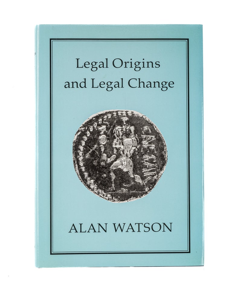 Item #81213 Legal Origins and Legal Change. Alan Watson.