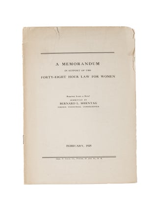 Item #81269 A Memorandum in Support of the Forty-Eight Hour Law for Women. Bernard L. Shientag