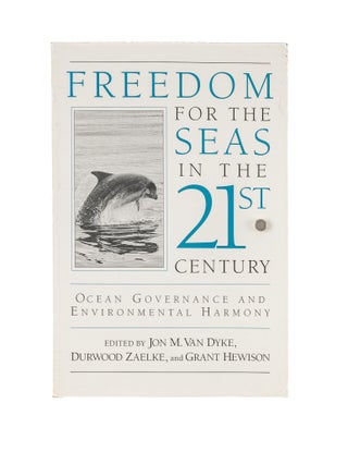 Item #81392 Freedom for the Seas in the 21st Century: Ocean Governance and. Jon M. Van Dyke,...