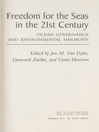 Freedom for the Seas in the 21st Century: Ocean Governance and...