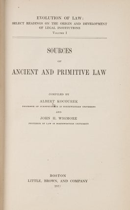 Item #81397 Sources of Ancient and Primitive Law. Albert Kocourek, John H. Wigmore