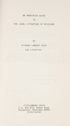 An Annotated Guide to the Legal Literature of Michigan.