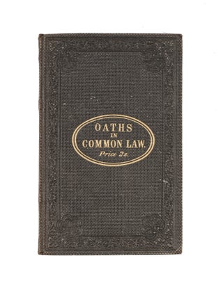Item #81463 Oaths in Common Law: Forms of Oaths, Affirmations, Declarations. Robert Cole