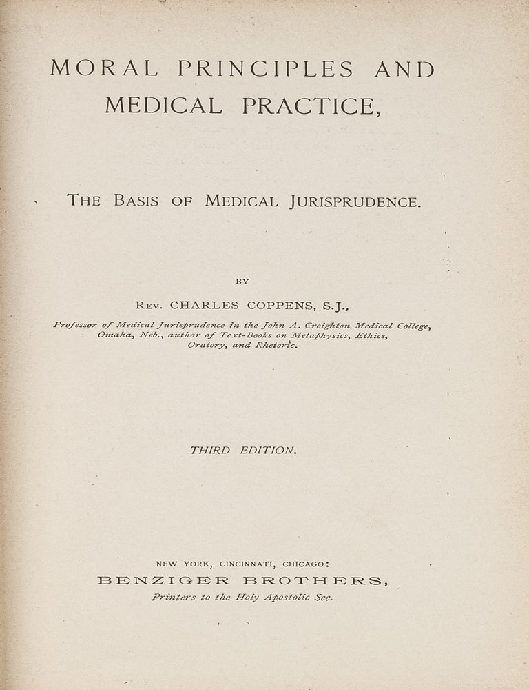 Item #81480 Moral Principles and Medical Practice: The Basis of Medical. Charles Coppens.