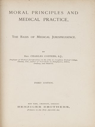 Item #81480 Moral Principles and Medical Practice: The Basis of Medical. Charles Coppens