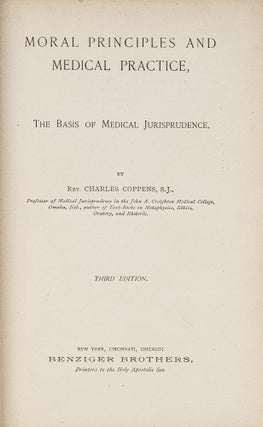 Item #81480 Moral Principles and Medical Practice: The Basis of Medical. Charles Coppens