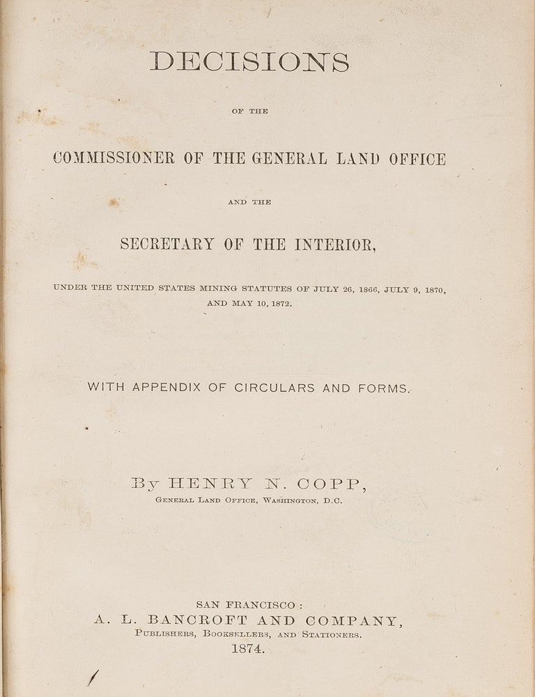 Item #81493 Decisions of the Commissioner of the General Land Office and the. Henry Copp, orris.