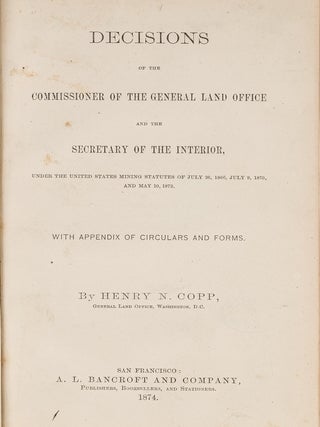 Item #81493 Decisions of the Commissioner of the General Land Office and the. Henry Copp, orris