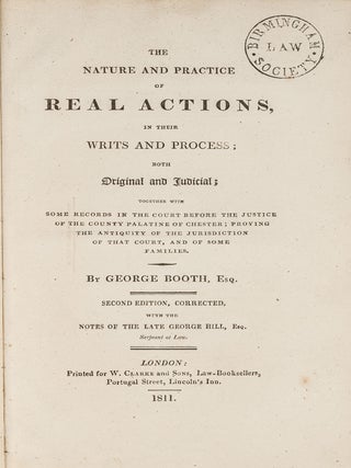 Item #81496 The Nature and Practice of Real Actions, In Their Writs and Process;. George Booth,...