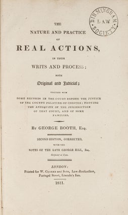 Item #81496 The Nature and Practice of Real Actions, In Their Writs and Process;. George Booth,...