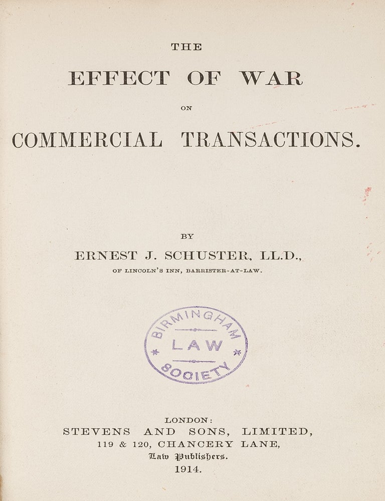 Item #81521 The Effect of War on Commercial Transactions. Ernest Joseph Schuster.