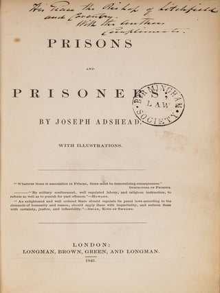 Item #81524 Prisons and Prisoners. Inscribed by the author. Joseph Adshead