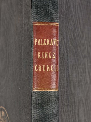 An Essay Upon the Original Authority of the King's Council: Grounded..