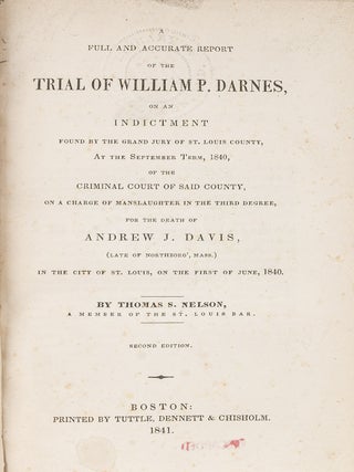 Item #81602 A Full and Accurate Report of the Trial of William P. Darnes, on an. Trial, William...