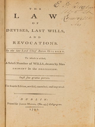 Item #81660 The Law of Devises, Last Wills, And Revocations, To Which is Added. Sir Geoffrey Gilbert