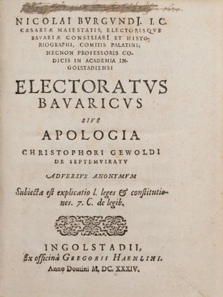 Item #81719 Electoratus Bavaricus Sive Apologia Christophori Gewoldi. Nicolas de Bourgogne