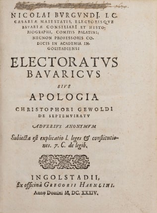 Item #81719 Electoratus Bavaricus Sive Apologia Christophori Gewoldi. Nicolas de Bourgogne