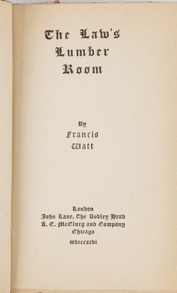 Item #81751 The Law's Lumber Room. Francis Watt, Benjamin Abraham Maslan, his copy
