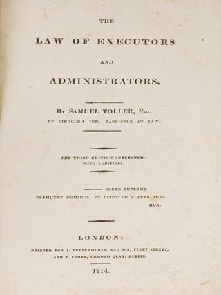 Item #81838 The Law of Executors and Administrators, 3rd edition. London, 1814. Samuel Toller