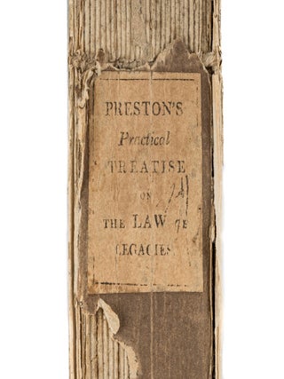 A Practical Treatise on the Law of Legacies, Only Edition, 1824
