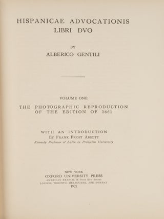 Item #81879 Hispanicae Advocationis Libri Duo. Volume I: Facsimile of 1661 edition. Alberico Gentili