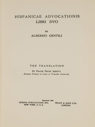 Item #81881 Hispanicae Advocationis Libri Duo. Volume II: Translation. Alberico Gentili