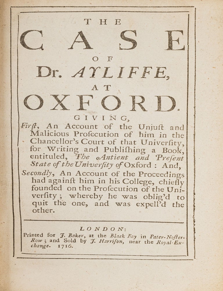 Item #81893 The Case of Dr. Ayliffe, At Oxford. London, 1716. John Ayliffe.