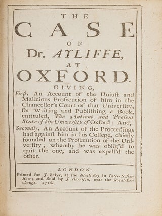 Item #81893 The Case of Dr. Ayliffe, At Oxford. London, 1716. John Ayliffe