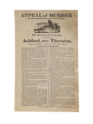 Item #82023 Appeal of Murder: The Decision of the Judges in the Case of Ashford. Broadside,...