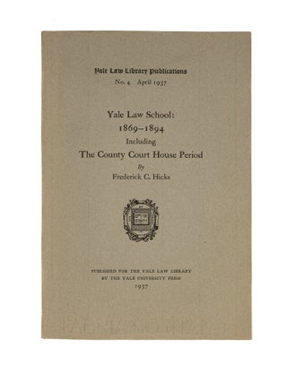Item #82119 Yale Law School: 1869-1894, Including the County Court House...No. 4. Frederick C. Hicks