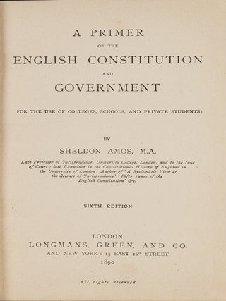 Item #82168 A Primer of the English Constitution and Government... 6th ed. Sheldon Amos