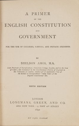 Item #82168 A Primer of the English Constitution and Government... 6th ed. Sheldon Amos