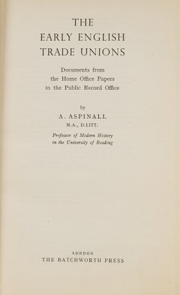 The Early English Trade Unions; Documents from the Home Office...