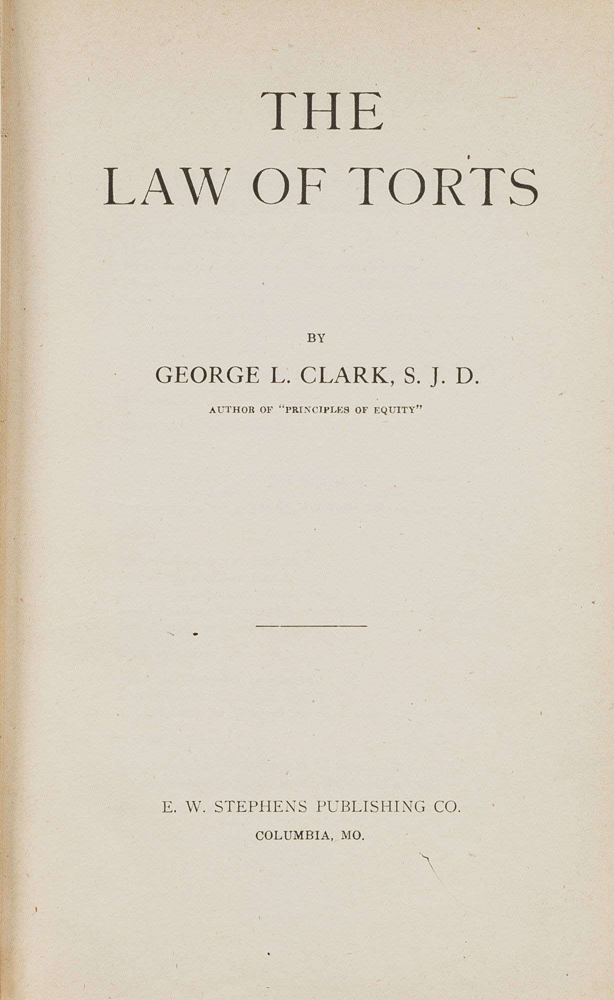 The Law of Torts | George L. Clark