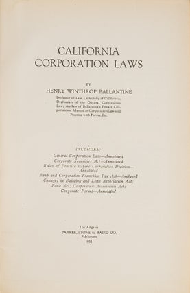 Item #82214 California Corporation Laws. 1932 Edition. Henry Winthrop Ballantine