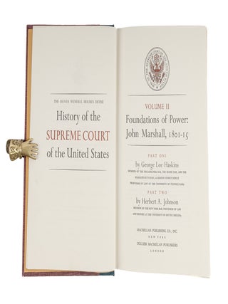 Item #82233 Foundations of Power: John Marshall, 1801-15. Part 1 & 2, in 1 book. George Haskins,...