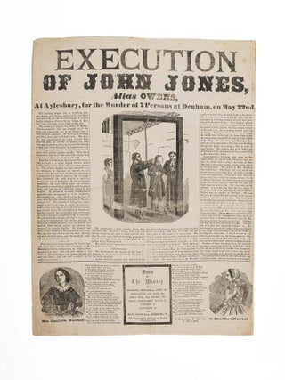 Item #82263 Execution of John Jones, Alias Owens, At Aylesbury, For the Murder. Broadside,...