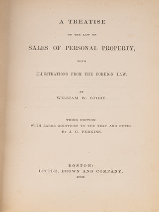 Item #82359 A Treatise on the Law of Sales of Personal Property. 3d ed. 1862. William W. Story