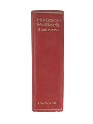 Holmes-Pollock Letters: The Correspondence of Mr. Justice Holmes...