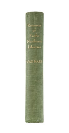 Resources of Pacific Northwest Libraries: A Survey of Facilities for..