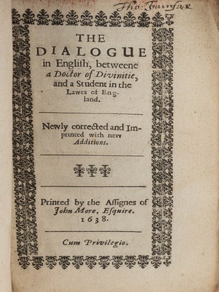 Item #82479 The Dialogue in English, Betweene a Doctor of Divinitie, And a. Christopher Saint...