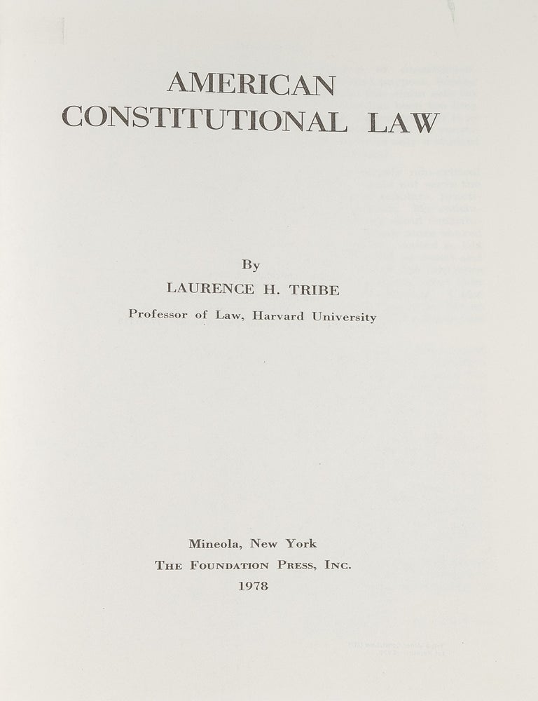 Item #82577 American Constitutional Law. First edition. Mineola, 1978. Laurence H. Tribe.