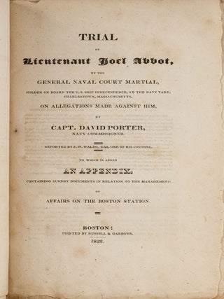 Item #82650 Trial of Lieutenant Joel Abbot by the General Naval Court Martial. Trial, Joel Abbot,...