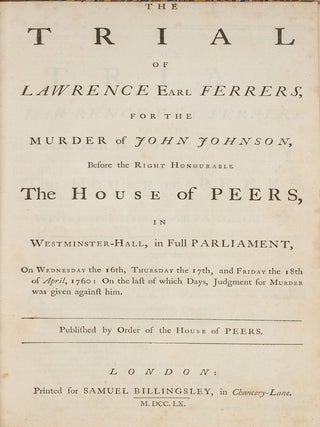 Item #82662 The Trial of Lawrence, Earl Ferrers, For the Murder of John Johnson. Trial, Lawrence...